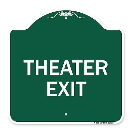 Signmission Designer Series Sign-Theater Exit, Green & White Aluminum Sign, 18" H, 18" L, GW-1818-22822 A-DES-GW-1818-22822